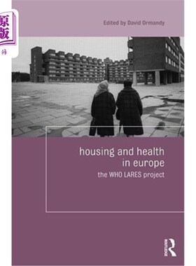 海外直订医药图书Housing and Health in Europe: The Who Lares Project 欧洲住房与健康：世卫组织大型项目