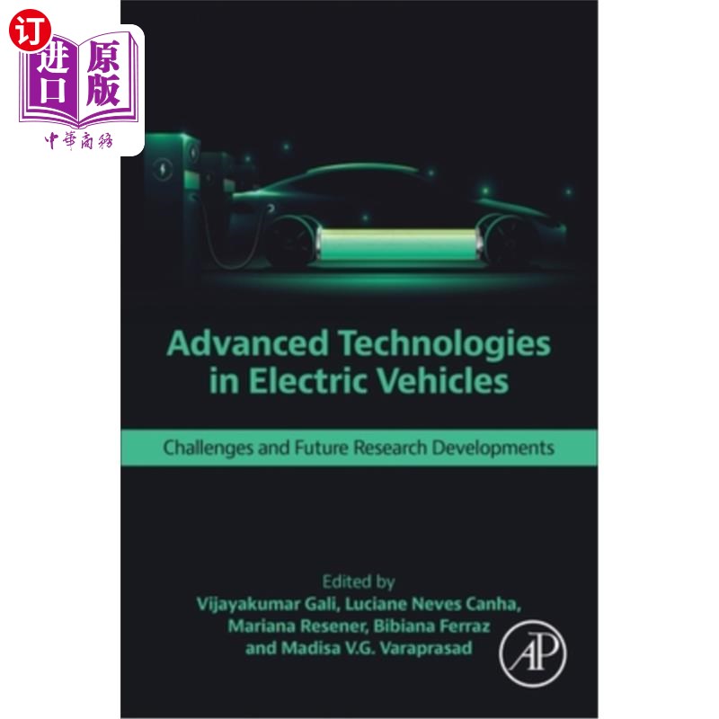 海外直订Advanced Technologies in Electric Vehicles: Challenges and Future Research Devel 电动汽车的先进技术:挑战和