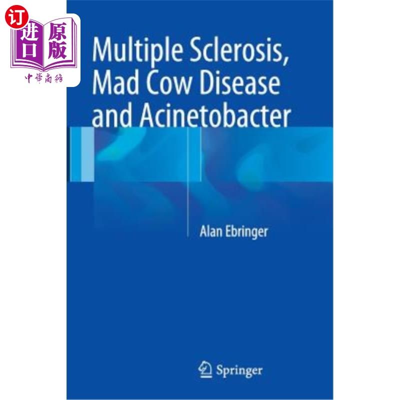 海外直订医药图书Multiple Sclerosis, Mad Cow Disease and Acinetobacter 多发性硬化症、疯牛病和不动杆菌