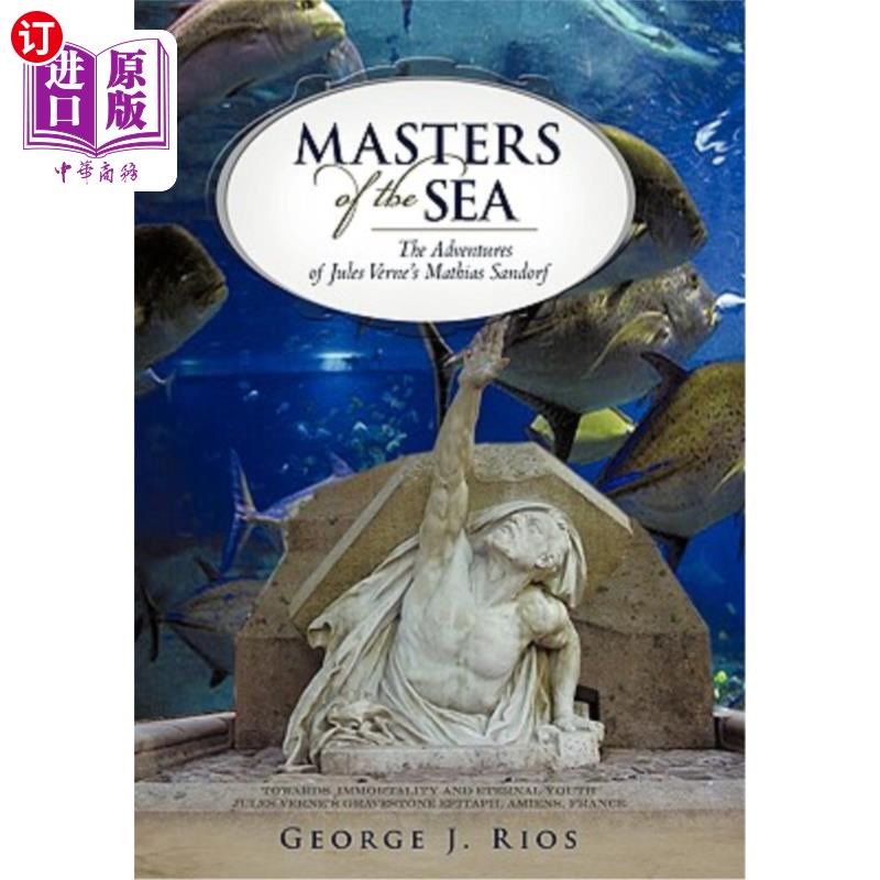 海外直订Masters of the Sea: The Adventures of Jules Verne's Mathias Sandorf 《海洋的主人:儒勒·凡尔纳的马赛厄斯·桑道