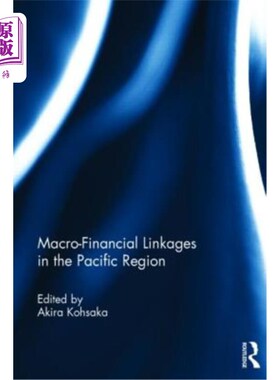 海外直订Macro-Financial Linkages in the Pacific Region 太平洋区域的宏观金融联系
