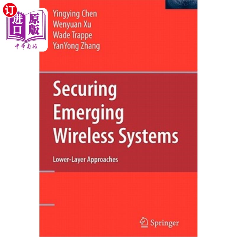 海外直订Securing Emerging Wireless Systems: Lower-Layer Approaches 保护新兴无线系统:低层方法