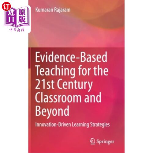 海外直订Evidence-Based Teaching for the 21st Century Classroom and Beyond: Innovation-Dr 21世纪课堂及以后的循证教学