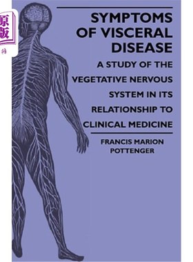 海外直订医药图书Symptoms Of Visceral Disease - A Study Of The Vegetative Nervous System In Its R 内脏疾病的症状——