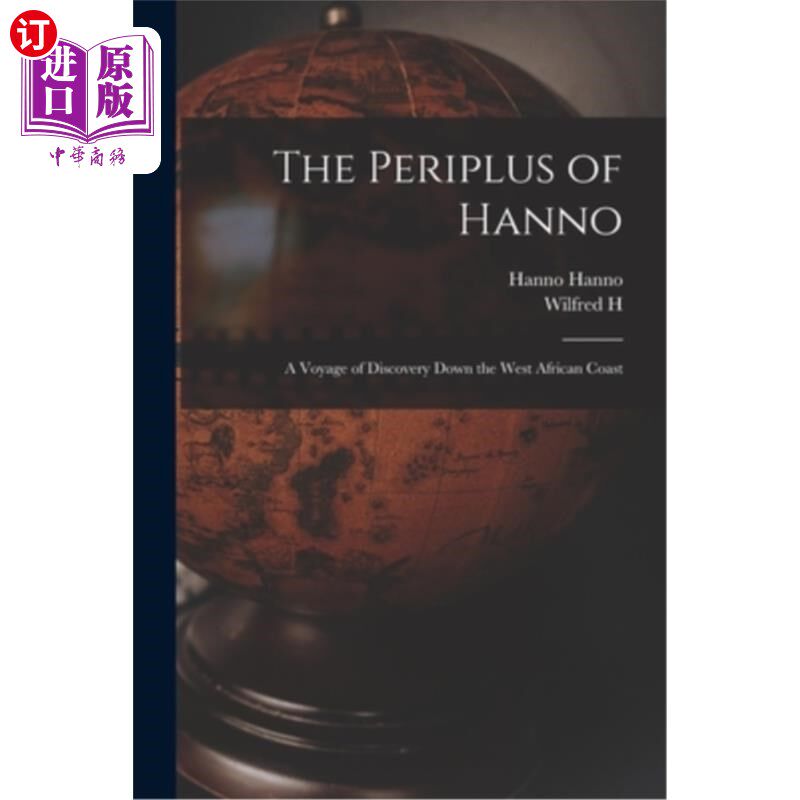 海外直订The Periplus of Hanno; a Voyage of Discovery Down the West African Coast 汉诺的周边;沿着西非海岸的发现之旅