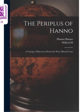 海外直订The Periplus of Hanno; a Voyage of Discovery Down the West African Coast 汉诺的周边;沿着西非海岸的发现之旅