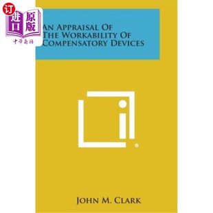 海外直订An Appraisal of the Workability of Compensatory Devices 补偿装置的实用性评价