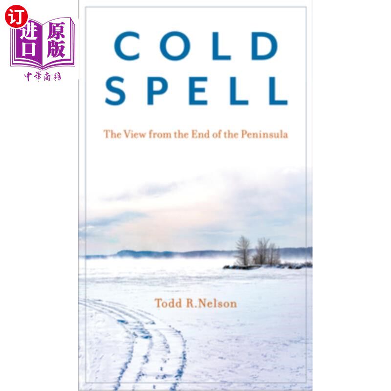 海外直订Cold Spell: The View from the End of the Peninsula 寒流:半岛尽头的视角
