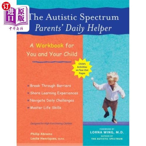 海外直订The Autistic Spectrum Parents' Daily Helper: A Workbook for You and Your Child 自闭症谱系父母的日常助手:你