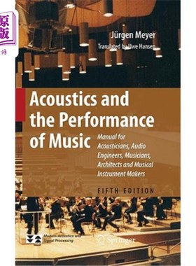 海外直订Acoustics and the Performance of Music: Manual for Acousticians, Audio Engineers 声学和音乐表演：声学师、音