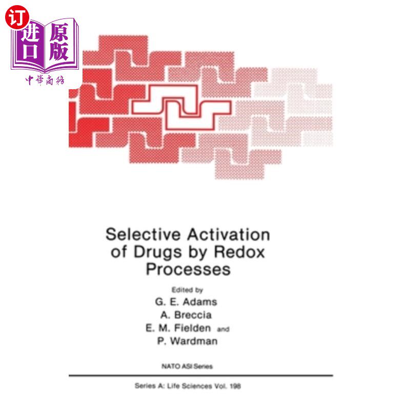海外直订医药图书Selective Activation of Drugs by Redox Processes 氧化还原过程对药物的选择性活化