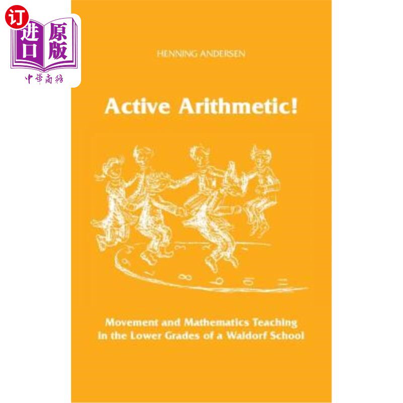 海外直订Active Arithmetic!: Movement and Mathematics Teaching in the Lower Grades of a W 主动算术！华尔道夫小学低年级的
