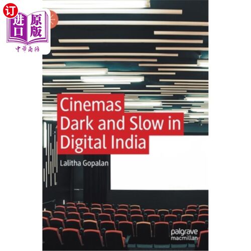 海外直订Cinemas Dark and Slow in Digital India 数字印度的电影院黑暗而缓慢