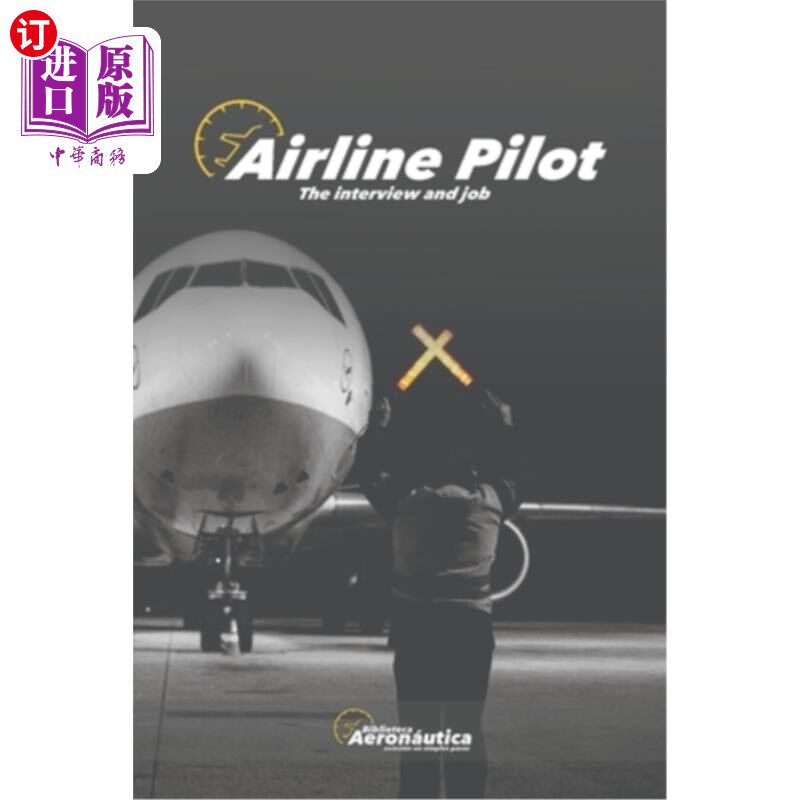海外直订Airline Pilot: The interview and job 飞行员:面试和工作