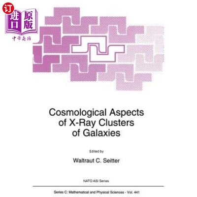 海外直订Cosmological Aspects of X-Ray Clusters of Galaxies X射线星系团的宇宙学研究