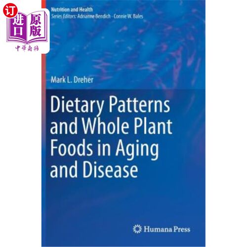 海外直订医药图书Dietary Patterns and Whole Plant Foods in Aging and Disease 衰老和疾病中的饮食模式和全植物食物