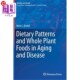 Patterns 海外直订医药图书Dietary 和全植物食物 Aging 饮食模式 Plant and Whole Foods 衰老和疾病中 Disease