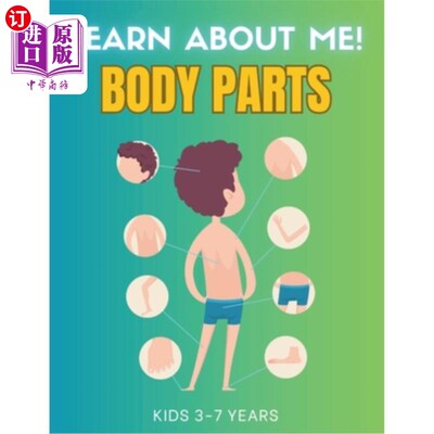 海外直订Learn About Me: Body Parts, For Little Explorers, Ages 3-7: Let's embark on a jo 了解我：身体部位，适合3-7