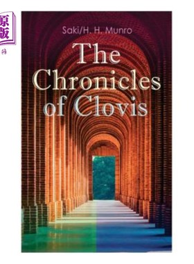 海外直订The Chronicles of Clovis: Including Esmé, The Match-Maker, Tobermory, Sredni Vas 克洛维斯的编年史：包括埃斯