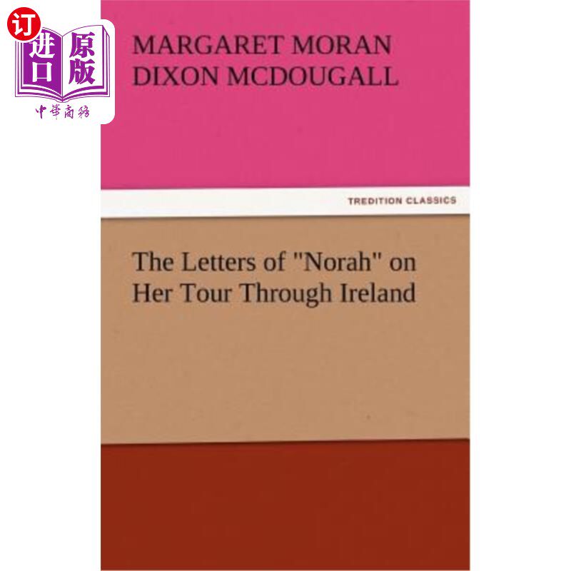 海外直订The Letters of Norah on Her Tour Through Ireland 《诺拉爱尔兰之旅的书信》