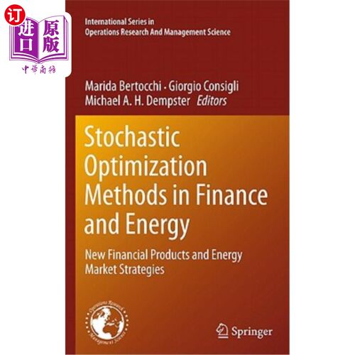 海外直订Stochastic Optimization Methods in Finance and Energy: New Financial Products an 金融与能源中的随机优化方法