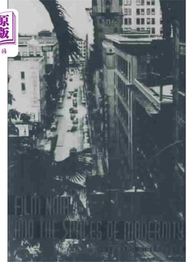 海外直订Film Noir and the Spaces of Modernity 黑色电影与现代性的空间