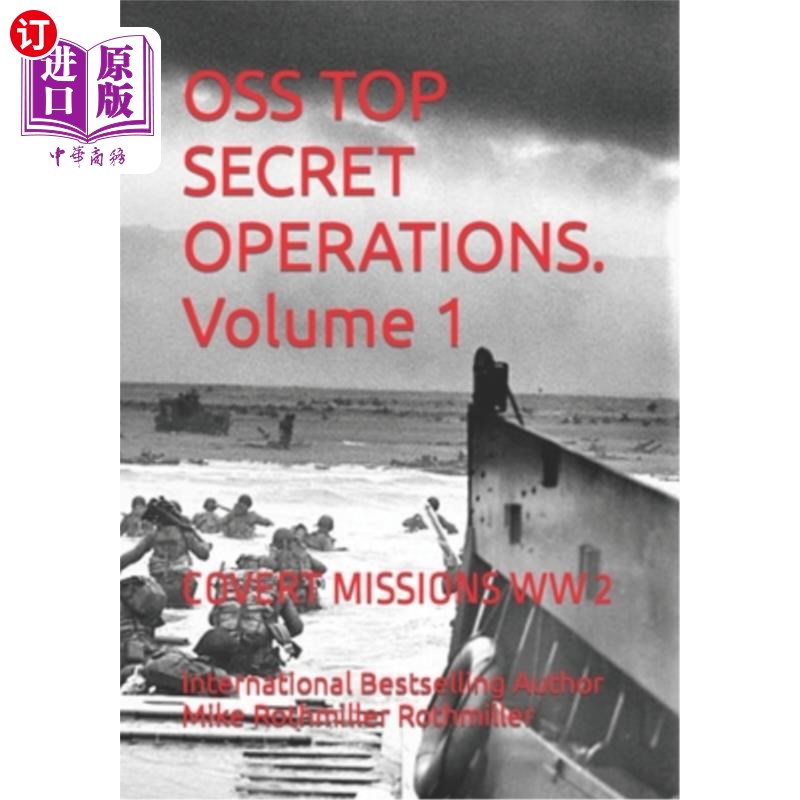 海外直订OSS TOP SECRET OPERATIONS. Volume 1: Covert Missions WW 2 Oss的最高机密行动。第一卷:秘密任务二战