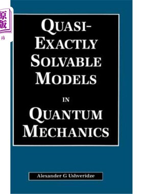 海外直订Quasi-Exactly Solvable Models in Quantum Mechanics Quasi-Exactly解决量子力学模型