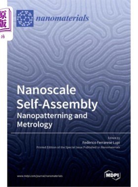 海外直订Nanoscale Self-Assembly: Nanopatterning and Metrology 纳米尺度的自组装:纳米模式和计量学