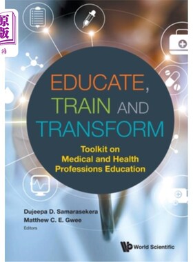 海外直订医药图书Educate, Train and Transform: Toolkit on Medical and Health Professions Educatio 教育、培训和改造: