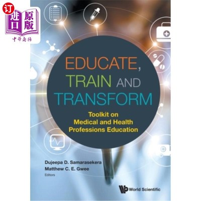 海外直订医药图书Educate, Train and Transform: Toolkit on Medical and Health Professions Educatio 教育、培训和改造: