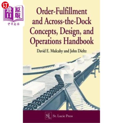 海外直订Order-Fulfillment and Across-The-Dock Concepts, Design, and Operations Handbook 订单履行和跨码头概念、设计