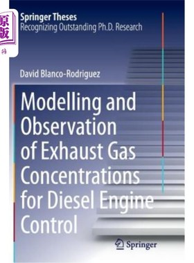 海外直订Modelling and Observation of Exhaust Gas Concentrations for Diesel Engine Contro 用于柴油机控制的废气浓度建