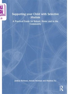 海外直订Supporting your Child with Selective Mutism 支持患有选择性缄默症的孩子