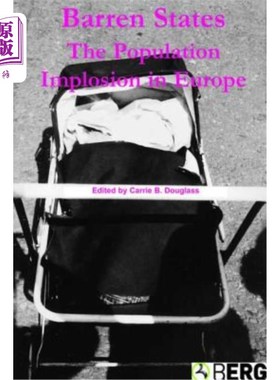 海外直订Barren States: The Population Implosion in Europe 贫瘠的国家:欧洲的人口“内爆”