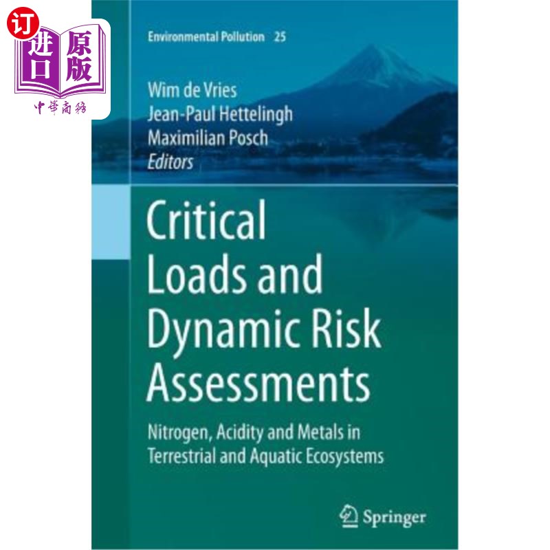 海外直订Critical Loads and Dynamic Risk Assessments: Nitrogen, Acidity and Metals in Ter 临界负荷和动态风险评估：陆