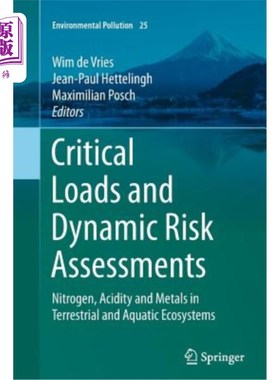 海外直订Critical Loads and Dynamic Risk Assessments: Nitrogen, Acidity and Metals in Ter 临界负荷和动态风险评估：陆