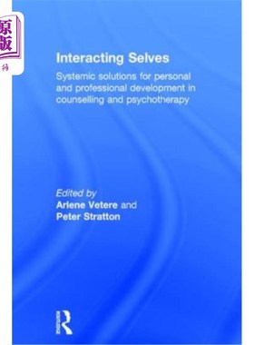 海外直订医药图书Interacting Selves: Systemic Solutions for Personal and Professional Development 互动自我：咨询和心