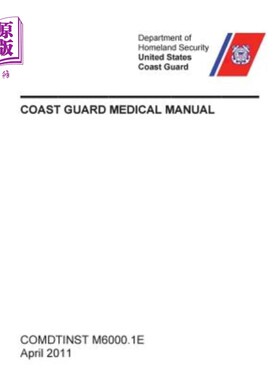 海外直订医药图书Coast Guard Medical Manual (COMDTINST M6000.1E) 海岸警卫队医疗手册（COMDTINST M6000.1E）