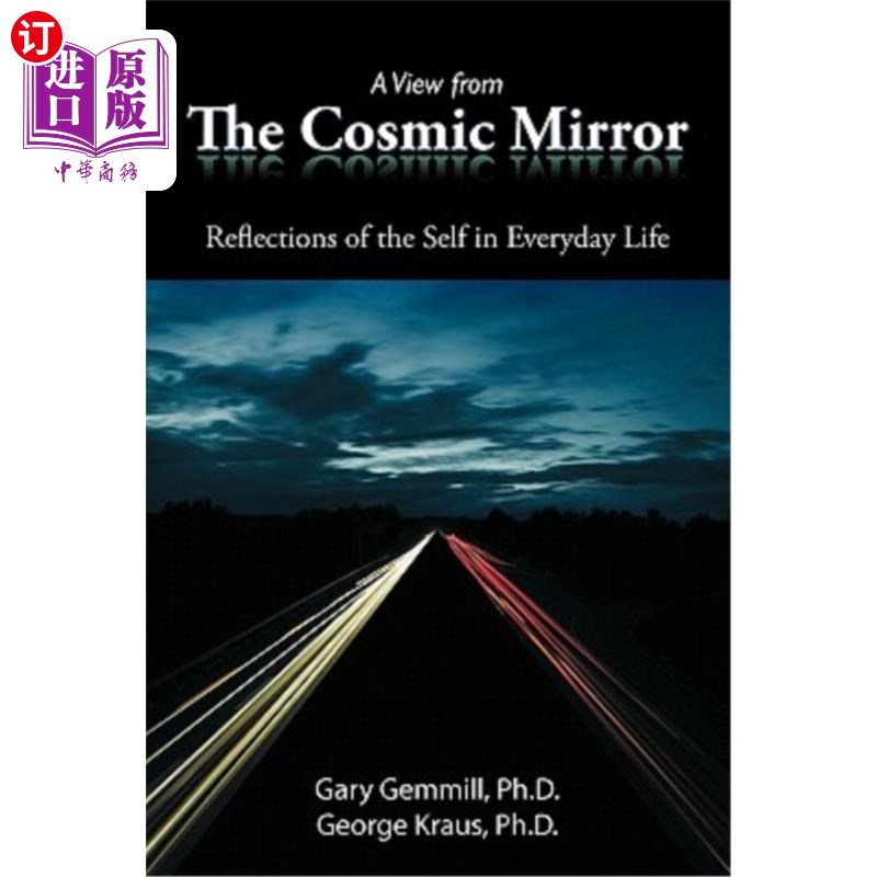 海外直订A View from the Cosmic Mirror: Reflections of the Self in Everyday Life 宇宙之镜：日常生活中自我的反映