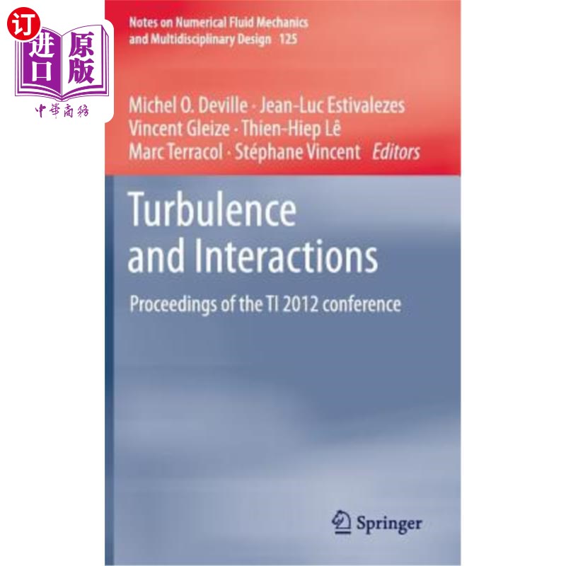海外直订Turbulence and Interactions: Proceedings of the Ti 2012 Conference 湍流与相互作用:Ti 2012会议论文集