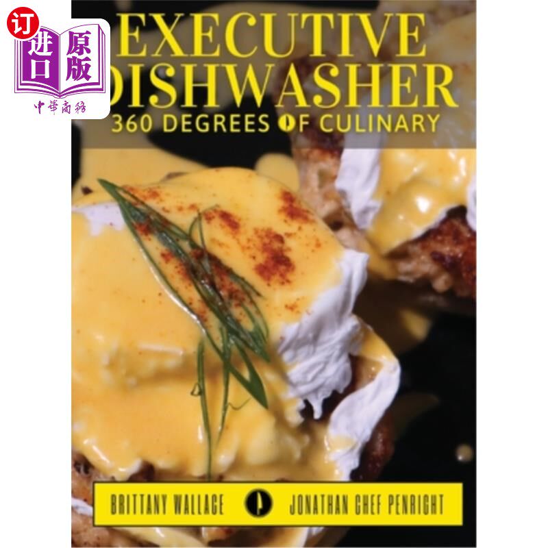 海外直订Executive Dishwasher: 360 Degrees Of Culinary 行政洗碗工:360度烹饪