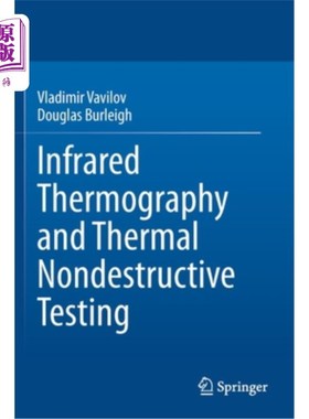 海外直订Infrared Thermography and Thermal Nondestructive Testing 红外热像和热无损检测