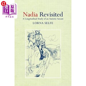 海外直订Nadia Revisited: A Longitudinal Study of an Autistic Savant 纳迪亚再访:一个自闭症学者的纵向研究