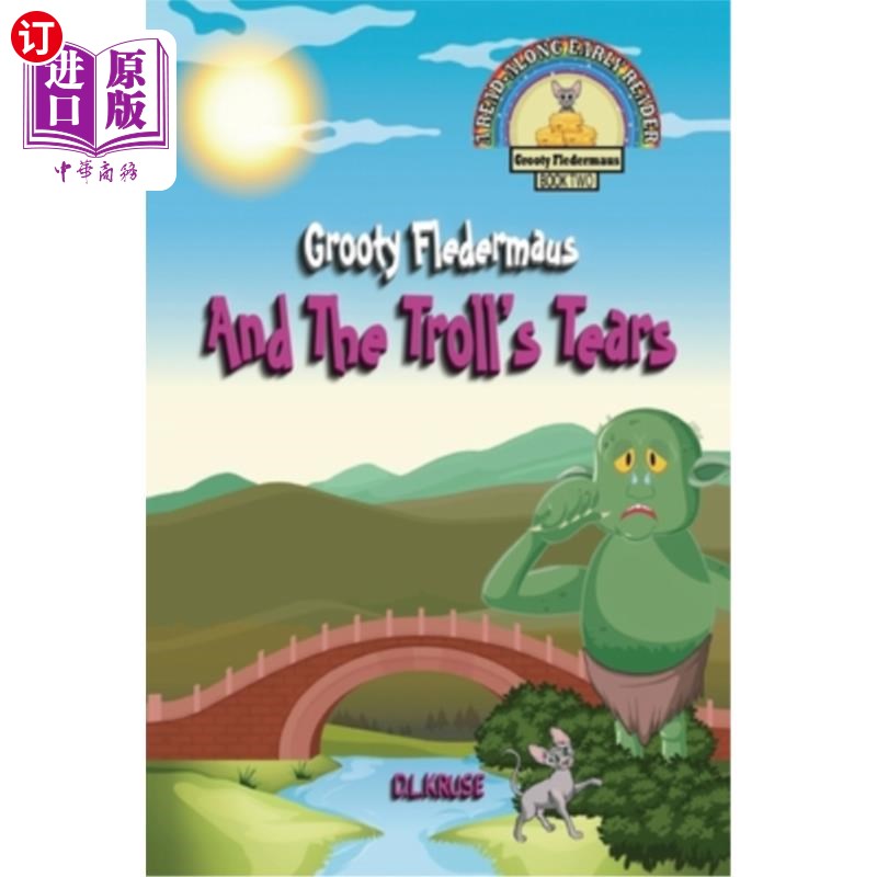 海外直订Grooty Fledermaus And The Troll's Tears: Book Two A Read Along Early Ready for C格罗蒂·弗兰德默斯和巨魔的