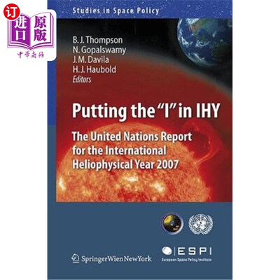 海外直订Putting the I in Ihy: The United Nations Report for the International Heliophysi 将I放入Ihy: 2007年国