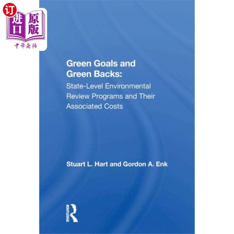 海外直订Green Goals and Greenbacks: State-Level Environm... 绿色目标与绿色回报:州级环境审查计划及其相关成本