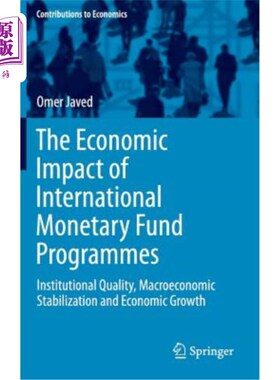 海外直订The Economic Impact of International Monetary Fund Programmes: Institutional Qua 国际货币基金组织方案的经济