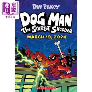 预售 Dog Man 12 The Scarlet Shedder 神探狗狗 12 桥梁漫画书 Dav Pilkey 儿童绘本 图像小说 英文原版 进口图书【中商原版】