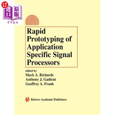 海外直订Rapid Prototyping of Application Specific Signal Processors 应用特定信号处理器的快速原型设计